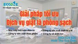 Dịch vụ Giặt là đồ phòng sạch Giải pháp tối ưu cho các đơn vị